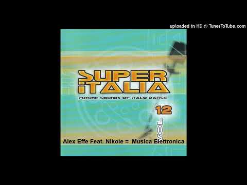 Alex Effe Feat. Nikole =  Musica Elettronica
