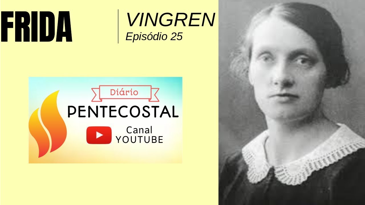 Frida Vingren: mártir assembleiana? | Diário Pentecostal | Episódio 25