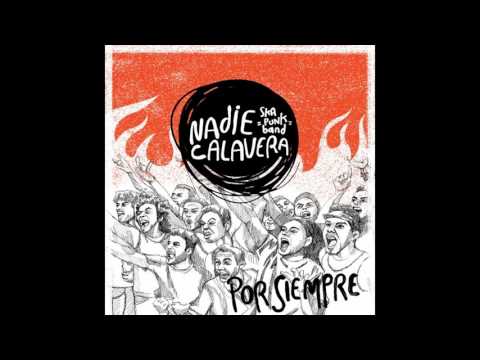 Nadie Calavera - Por Siempre | 2010 | (COMPLETO)