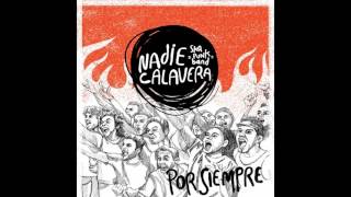 Nadie Calavera - Por Siempre | 2010 | (COMPLETO)