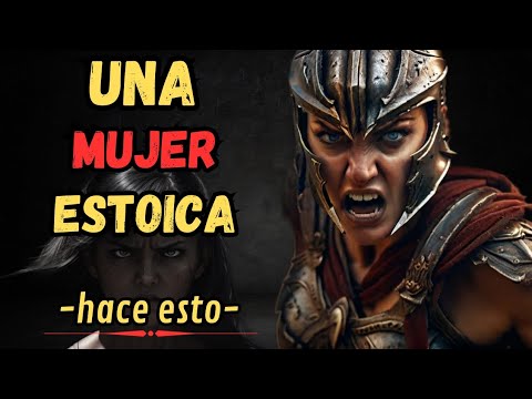 LA MUJER  ESTOICA: Crecimiento Personal y Empoderamiento» 7 principios estoicos para la mujer