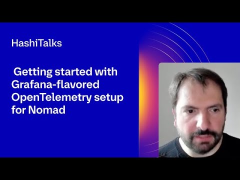 What's happening?! - Getting started with Grafana-flavored OpenTelemetry setup for Nomad