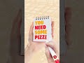 You Need Some Pizza