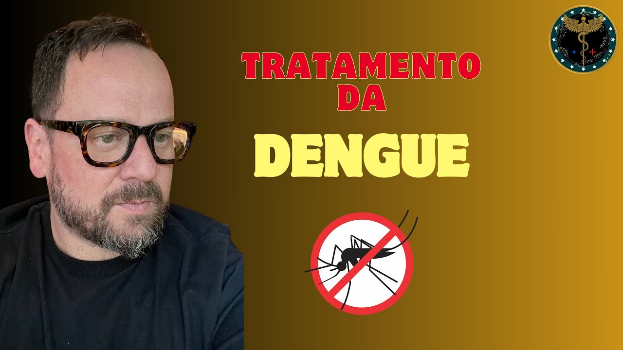 Tratamento da Dengue - Renato Cassol Médico Infectologista