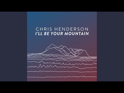Video thumbnail for I’ll Be Your Mountain