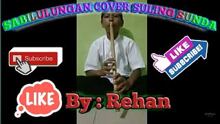 Download lagu SABILULUNGAN COVER SULING SUNDA|BY REHAN mp3 Download lagu SABILULUNGAN COVER SULING SUNDA|BY REHAN mp3