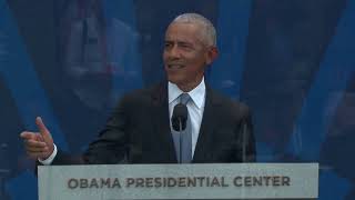 President Obama's Full Remarks at the Obama Presidential Center Grand Opening Ceremony
