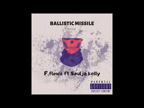 BALLISTIC MISSILE----- F.FLOWZ(ZIMBABWE) FT SOULJA KELLY(GHANA)