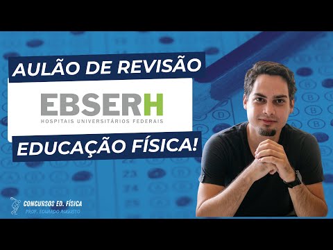 Aulão de Revisão - EBSERH EDUCAÇÃO FÍSICA