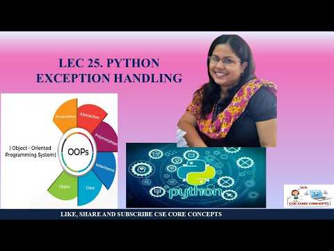 Lec. 25 HANDLING EXCEPTIONS IN PYTHON