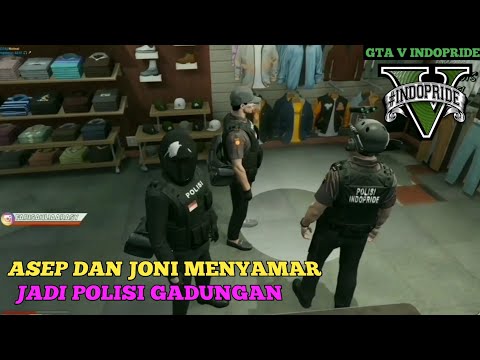 GTA 5 ROLEPLAY / MOMEN JONI SUTANTO DAN ASEP MENYAMAR MENJADI POLISI GADUNGAN  !! #indopride