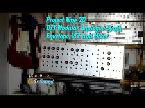 Project Nine-20 DIY Modular Analogue Synth :  Envelope, VCF & Mixer