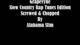 Grapevyne Screwed & Chopped By Alabama Slim