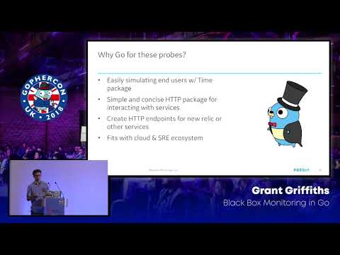 GopherCon UK 2018: Grant Griffiths - Black Box Monitoring in Go