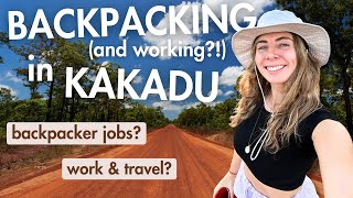 Your Ultimate Guide to a Working Holiday in the Northern Territory: Ep 1 KAKADU