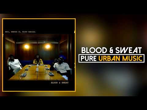 Emil ft. Wretch 32 & Kojey Radical - Blood & Sweat (Official Audio) | Pure Urban Music