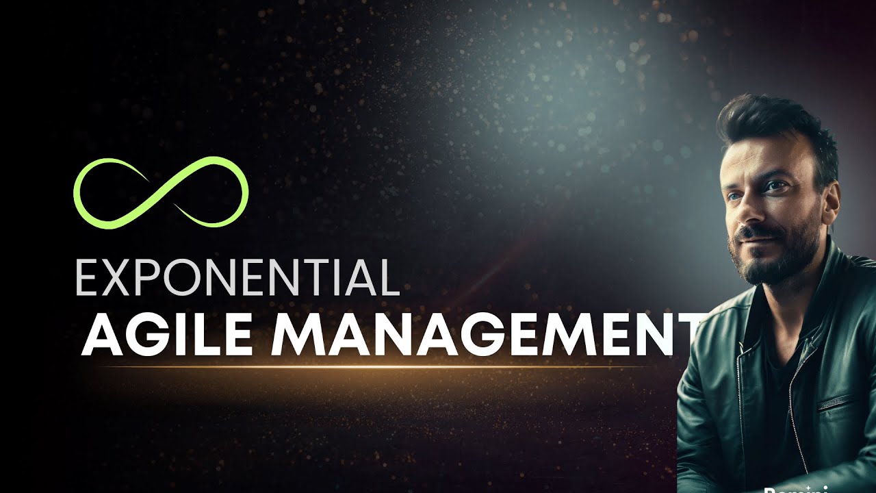 Exponential Agile Management