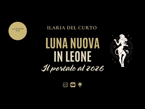 The Moon That Changes the Course of Your Story | New Moon in Leo | July 24, 2025