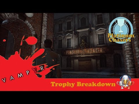 Vampyr Trophy Breakdown (Trophy Guide)