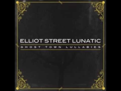 Lullaby - Elliot Street Lunatic