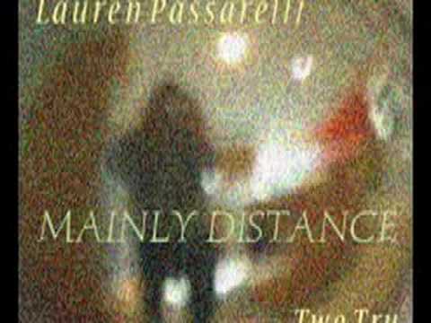 Lauren Passarelli ~ Two Tru ~ Mainly Distance