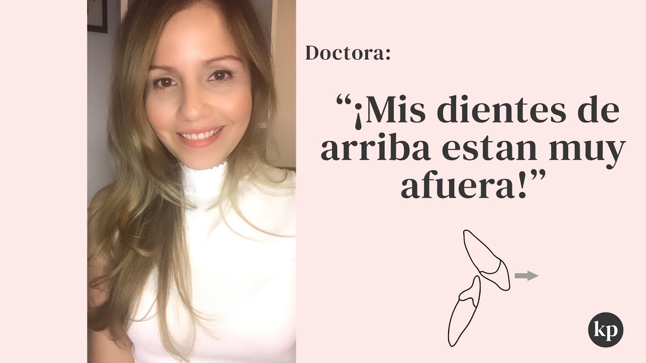 ¡Mis dientes de arriba están muy afuera! Maloclusión Clase II división 1 I Dra. Karen Prieto