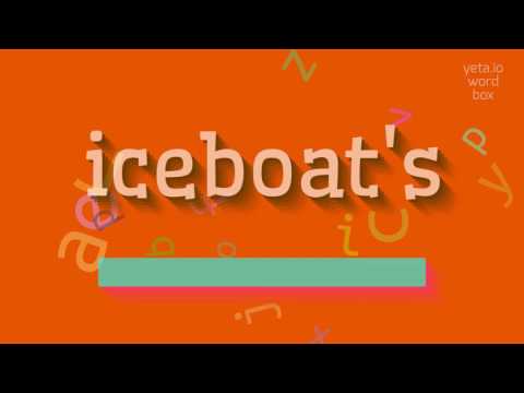 ICEBOAT'S - HOW TO SAY ICEBOAT'S? #iceboat's