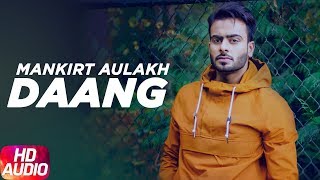 Daang | Audio Song | Mankirt Aulakh | MixSingh | Deep Kahlon | Sukh Sanghera | Speed Records