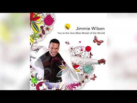 Jimmie Wilson   You´re The One (Miss Model of the World)
