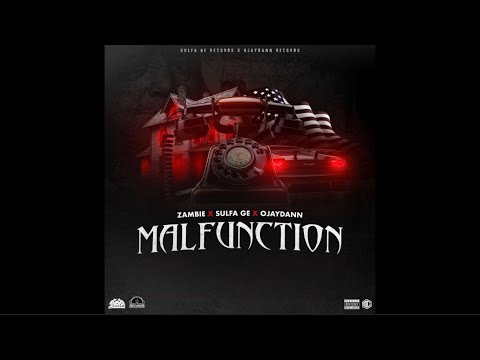 Zambie, Sulfa Ge, OjayDann - Malfunction [Official Audio] | TalkATone Riddim