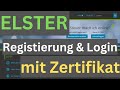 Elster Registrierung Zertifikat Herunterladen Login Mit Zertifikatsdatei Anmeldung Tutorial