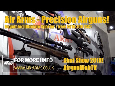 Air Arms Shot Show 2018 - New Regulated Ultimate Sporter, New S510 TDR! - AirgunWebTV
