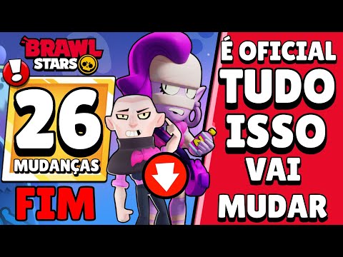NOTÍCIA! 26 MUDANÇAS CONFIRMADAS no BRAWL STARS! É O FIM DA EMZ e DO MORTIS?!