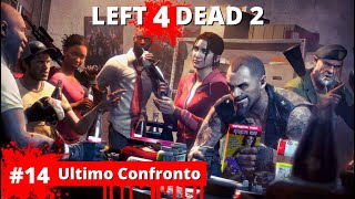 Left 4 Dead 2 - #14 Ultimo Confronto (ft. @VandoWalkthroughs ) | Gameplay PC em PT-BR