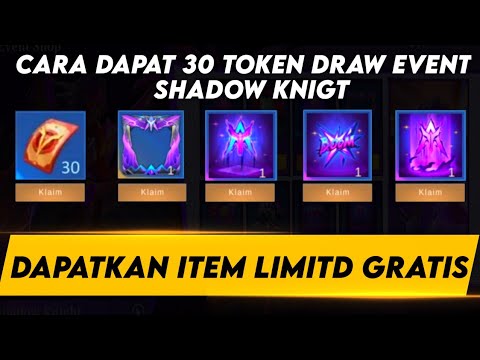 CARA DAPAT 30 TOKEN EVENT SHADOW KNIGHT | 10X DRAW DIJAMIN DAPAT ITEM LIMIT RECALL BORDER DLL MLBB