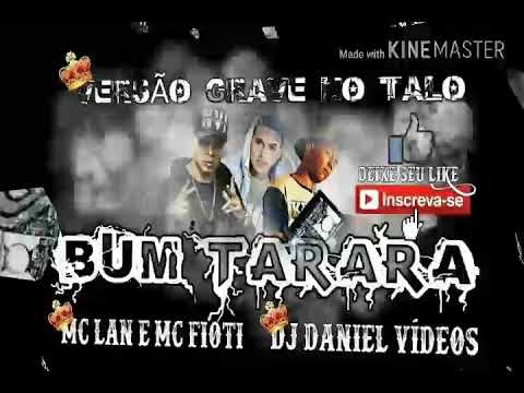 MC Lan e MC Fioti - Bum Tarara. DJ DANIEL VÍDEOS