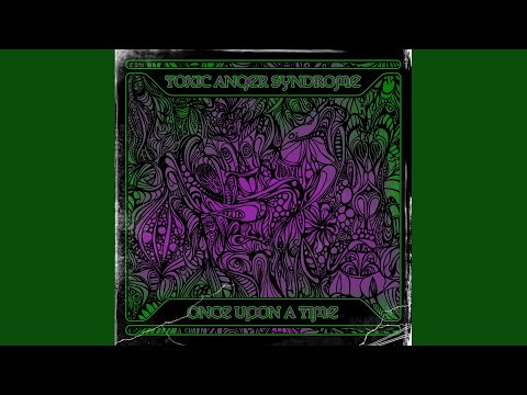 Toxic Anger Syndrome