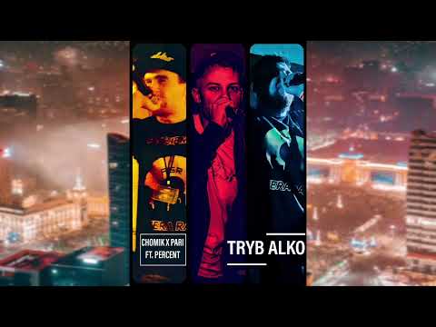 Chomik x Pari - Tryb Alko (ft. Percent)
