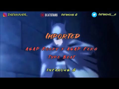 [Free] A$AP Rocky x A$AP Ferg Type Beat "Imported" 2020
