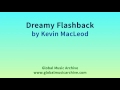 Dreamy Flashback By Kevin MacLeod 1 HOUR