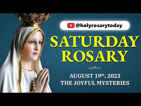 SATURDAY HOLY ROSARY 💙 AUGUST 19, 2023 💙 JOYFUL MYSTERIES OF THE ROSARY [VIRTUAL] #holyrosarytoday