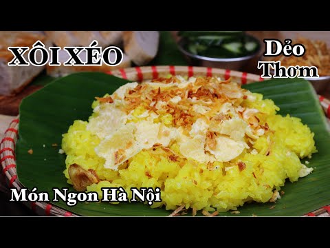 Xôi Xéo - NHANH - Siêu Ngon - Hạt Xôi Mềm Dẻo Dù Để Nguội