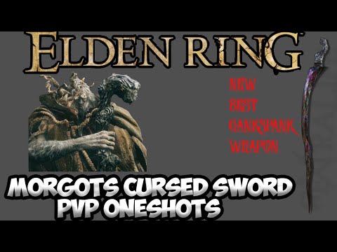 Elden Ring Morgotts Cursed Sword PvP Oneshots