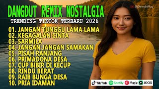 Download lagu DANGDUT REMIX NOSTALGIA 2026 🔥 DJ Dangdut Remix Paling Cocok Temani Perjalanan Panjang & Santai mp3