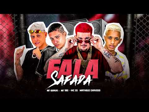 MC 10G, MC 2G DO SF, MATHEUS CHAVOSO, MC GABRIEL - FALA SAFADA - REMIX BREGA FUNK - 2025