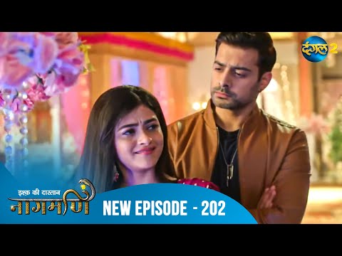 Full Episode - Ishq Ki Dastaan नागमणि  - 202 | Naagmani | Dangal 2 #mohini #paaro #shankar