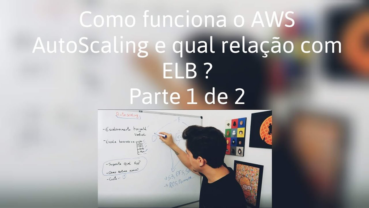 O que é e como funciona o AWS AutoScaling e qual a relação com ELB [parte 1 de 2]