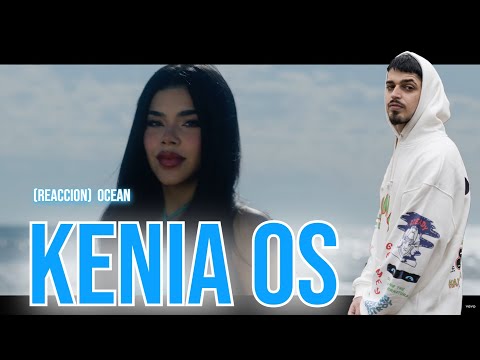 (REACCION) Boza, Kenia OS - Ocean (Official Video)