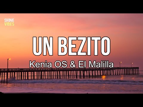Kenia OS & El Malilla - Un Bezito (Lyrics) | Me gusta por detrá', tra-tranquilito
