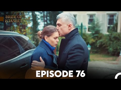 Bride of Istanbul - Episode 76 (English Subtitles)